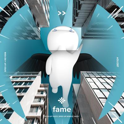 fame - sped up + reverb By sped up + reverb tazzy, sped up songs, Tazzy's cover