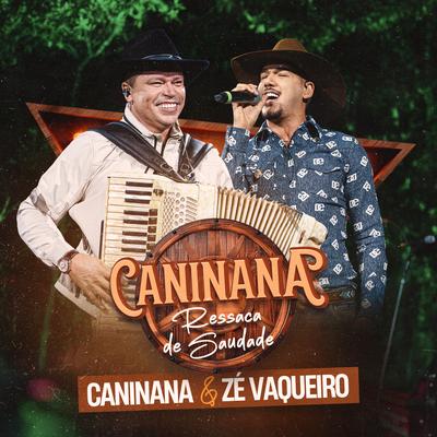 Ressaca de Saudade By Caninana, Zé Vaqueiro's cover