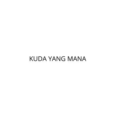 KUDA YANG MANA's cover