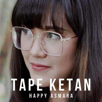Tape Ketan By Happy Asmara's cover