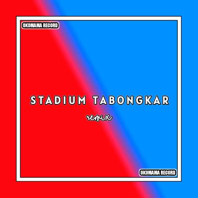 DJ Stadium Tabongkar (Breaks Funky) By EANG SELAN's cover