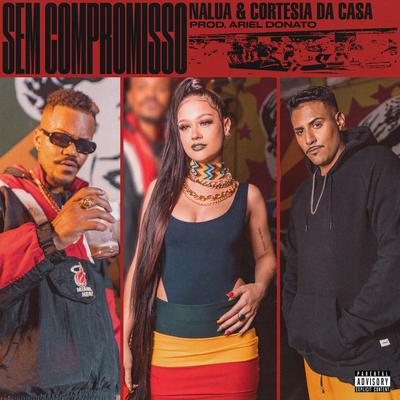 Sem Compromisso By Nalua, Cortesia Da Casa's cover