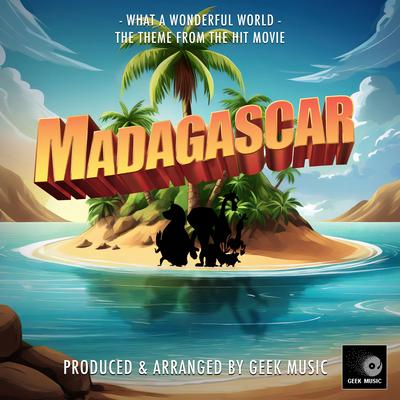 What A Wonderful World (From "Madagascar")'s cover