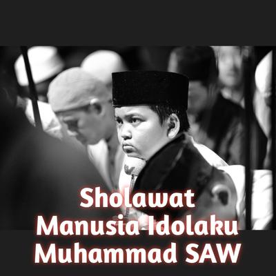 Sholawat Manusia Idolaku Muhammad Saw's cover