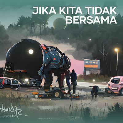 Jika Kita Tidak Bersama (Remastered 2024)'s cover