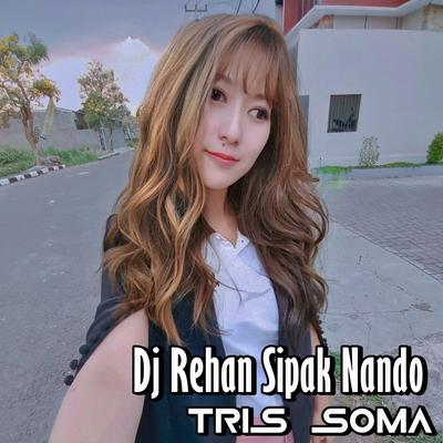 Dj Rehan Sipak Nando's cover