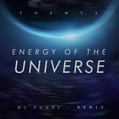 Energy Of The Universe (Dj Yuuki Remix)'s cover