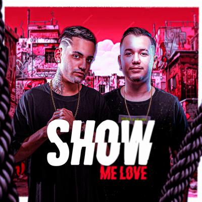 MEGA FUNK SHOW ME LOVE By DJ Slow, DJ Guilherme SC's cover