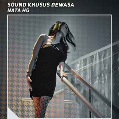 Sound Khusus Dewasa By Nata HG's cover