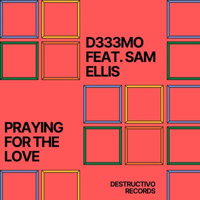 Praying For The Love By D333MO, Sam Ellis's cover