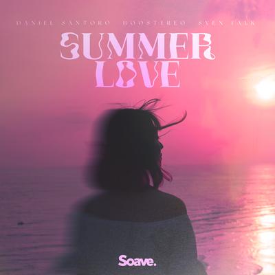 Summer Love By Daniel Santoro, Boostereo, Sven Falk's cover