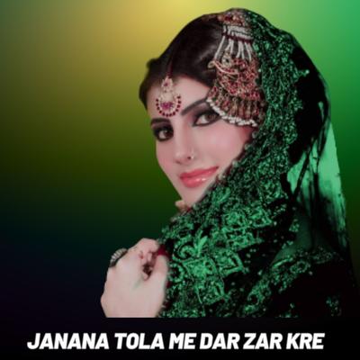Janana Tola Me Dar Zar Kre's cover