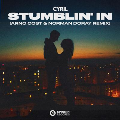 Stumblin' In (Arno Cost & Norman Doray Remix) By CYRIL's cover