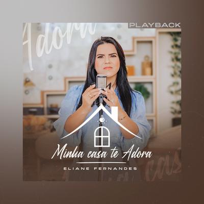 Minha Casa Te Adora (Playback)'s cover