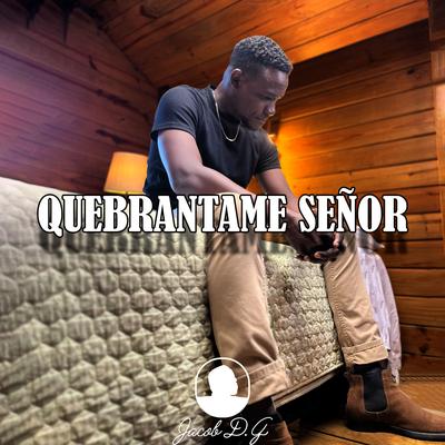 Quebrantame Señor's cover