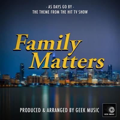 As Days Go By (From "Family Matters") By Geek Music's cover