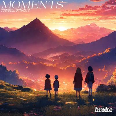 Moments By COWBELL DYNASTY's cover