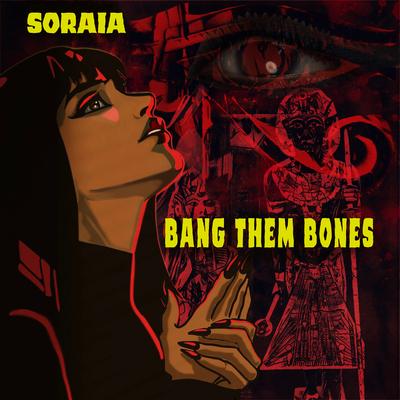 Bang Them Bones By Soraia's cover