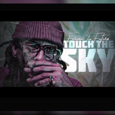 Touch The Sky By Furious the Future's cover