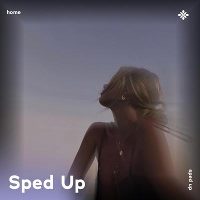 home - sped up + reverb By pearl, fast forward >>, Tazzy's cover