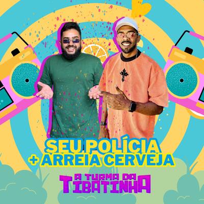 Seu Polícia / Arreia Cerveja's cover