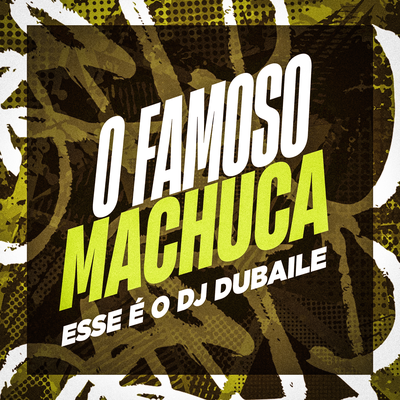 O Famoso Machuca's cover