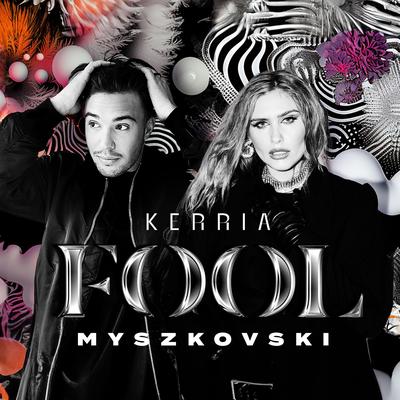 FOOL By MYSZKOVSKI, Kerria's cover