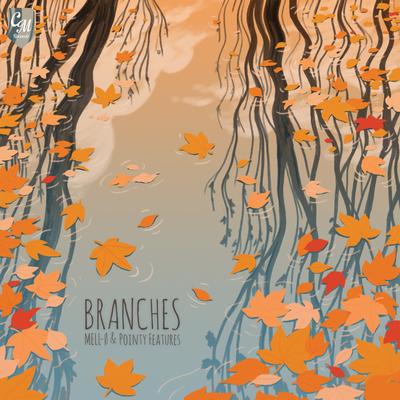Branches By mell-ø, Pointy Features's cover