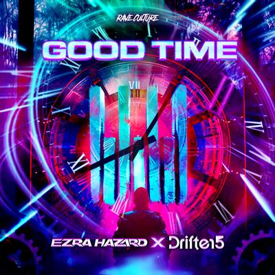 Good Time By Ezra Hazard, Drifter5's cover