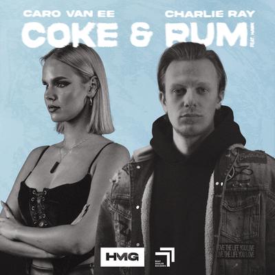 Coke & Rum By Caro van Ee, Charlie Ray, HÄWK's cover