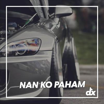 DJ NAN KO PAHAM's cover