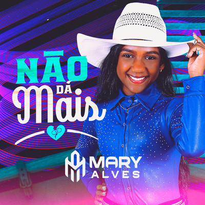 Não Dá Mais By Mary Alves's cover