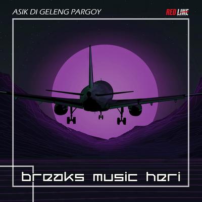 Sayang Dari Pada Orang Tuanya By Breaks Music Heri's cover