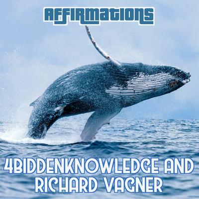 Affirmations By 4biddenknowledge, Richard Vagner's cover