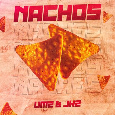 Nachos By JKZ, VMZ's cover