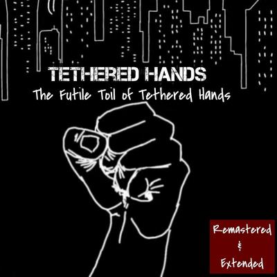 Birth, Death, and Rebirth (Remastered) By Tethered Hands's cover