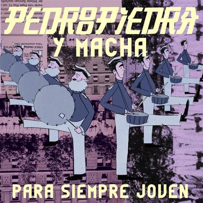 Para Siempre Joven By Pedropiedra, Macha's cover