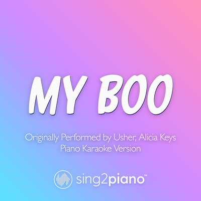 My Boo (Originally Performed by Usher & Alicia Keys) (Piano Karaoke Version)'s cover