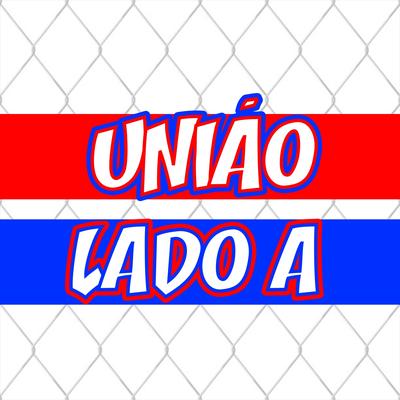 União Lado A By LEOES DA TUF's cover