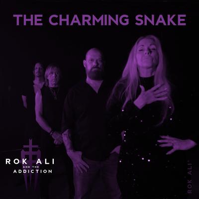 The Charming Snake By Rok Ali and the Addiction's cover