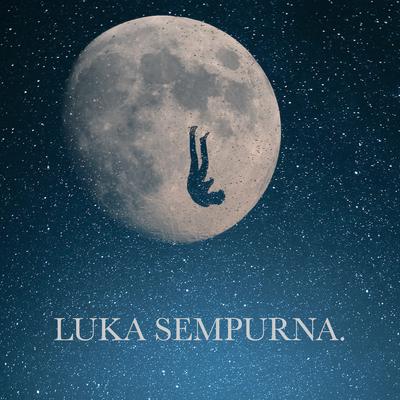 Luka Sempurna's cover