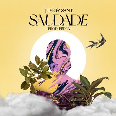 Saudade By Juyè, Sant's cover