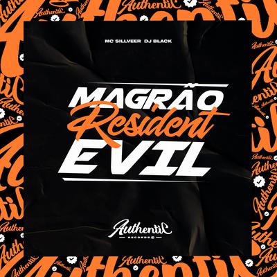 Magrão do Resident Evil By DJ Black, MC SILLVEER's cover