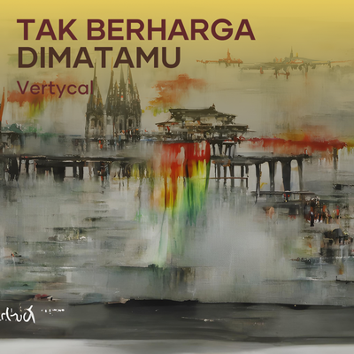 Tak berharga dimatamu's cover