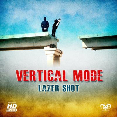 Lazer Shot By Vertical Mode's cover