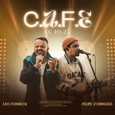 C.A.F.E. De Lucas 10:27 (Ao Vivo) By Leo Fonseca, Felipe Rodrigues's cover