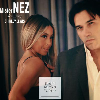 Don't Belong To You (Special Edition) By MisterNez, Shirley Lewis's cover