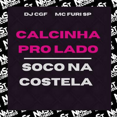 Calcinha Pro Lado Soco Na Costela By DJ CGF, MC FURI SP's cover