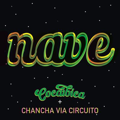 Nave By Cocaibica, Chancha Vía Circuito's cover