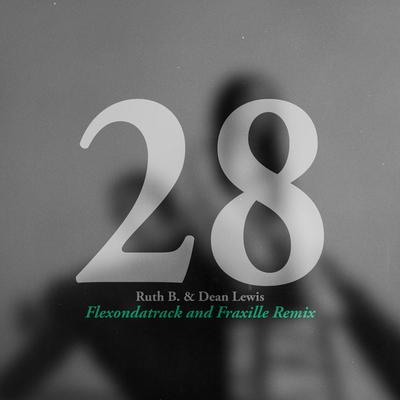 28 With Dean Lewis (Flexondatrack and Fraxille Remix)'s cover